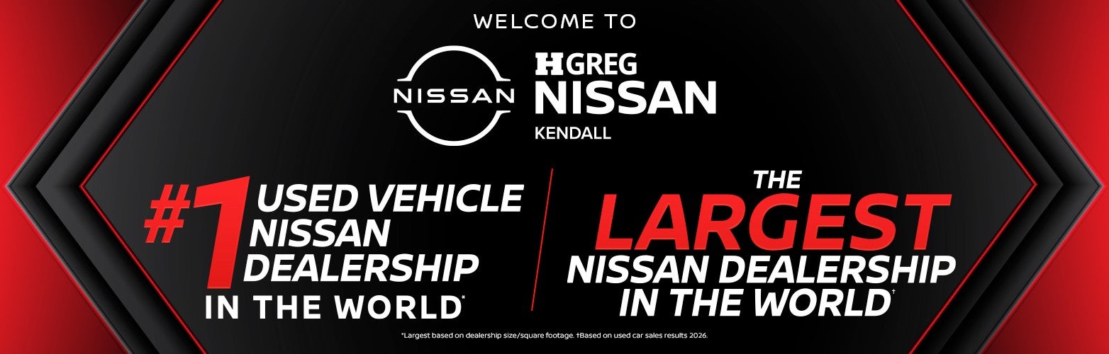 Welcome to HGreg Nissan Kendall the largest Used Nissan